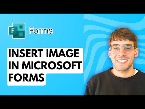 How to Insert Image in Microsoft Forms [2025 Guide]