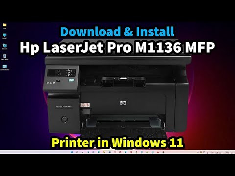How to Download and Install Hp LaserJet Pro M1136 MFP Printer Driver in Windows 11