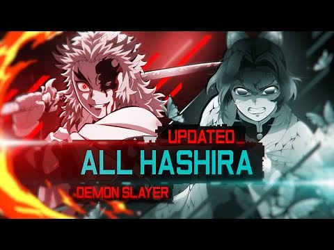 All Hashira - Kimetsu no Yaiba [UPDATED] [POWER LEVELS] [60FPS] [SPOILERS]