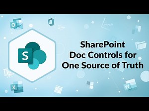 SharePoint Fundamentals: Document Control Features for One Source of Truth