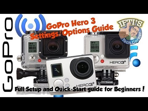 GoPro Hero 3 / 3+ : Camera Options Guide for Beginners