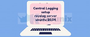 Setup Rsyslog Server on Ubuntu 20.04 - kifarunix.com
