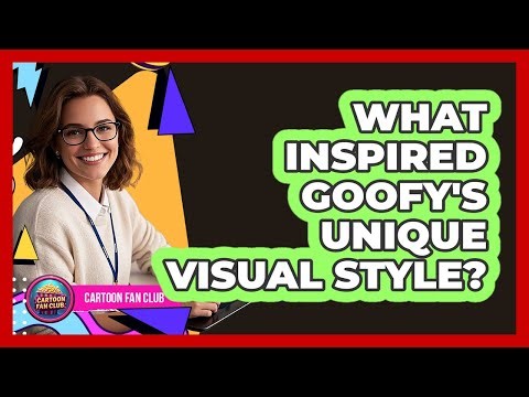 What Inspired Goofy's Unique Visual Style?