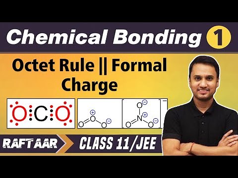 Chemical Bonding 01 | Octet Rule | Formal Change | Class11/JEE