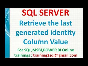 Retrieve the last generated identity column value in SQL | @@Identity ,Scope_Identity, Ident_Current