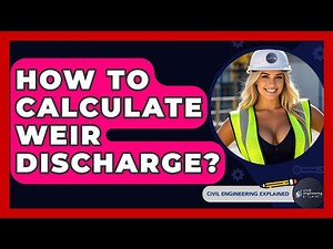 How To Calculate Weir Discharge? - Civil Engineering Explained