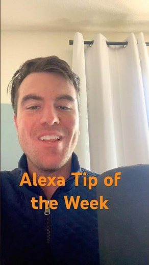 Alexa Tip of the Week: She can delay commands???