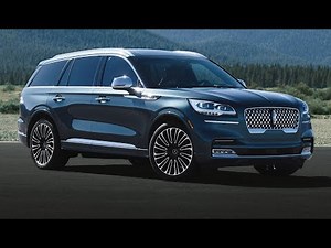 2020 Lincoln Aviator – Features, Design, Interior and Drive