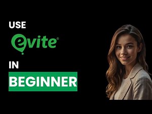 How To Use Evite As A Beginner (Best Method)