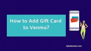 How to Add Gift Card to Venmo [Full Guide-Visa, MasterCard Gift Card] | Info Absolute