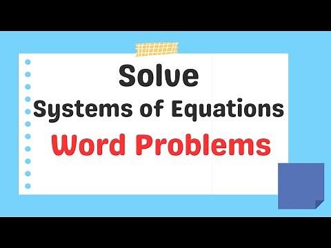 Solving Systems of Equations Word Problems