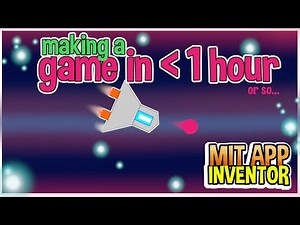 Making a Game in 1 Hour or So with MIT app inventor 2