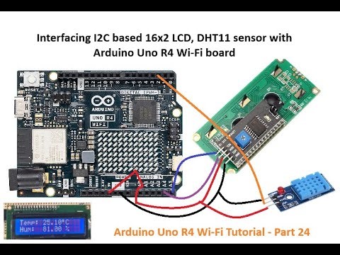 Interfacing DHT11 sensor and 16x2 I2C LCD to Arduino Uno R4 | Arduino Uno R4 WiFi Tutorial - Part 24