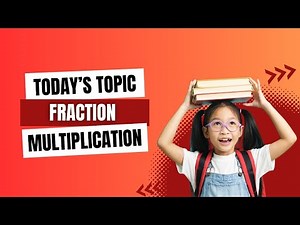Fraction Multiplication Made Easy | Step-by-Step Tutorial