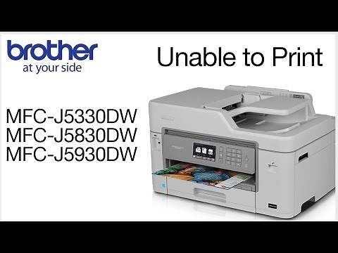 Unable to print MFCJ5330DW MFCJ5830DW or MFCJ5930DW