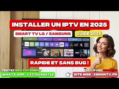Installer un IPTV en 2025 sur SMART TV LG / SAMSUNG !! ❤⭐ (Guide Complet)