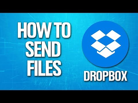 How To Send Files Using Dropbox Tutorial