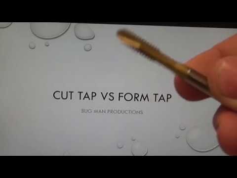 CUT TAP VS FORM TAP