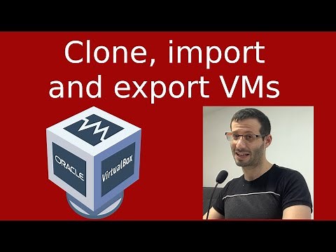VirtualBox - Clone, Import & Export VMs