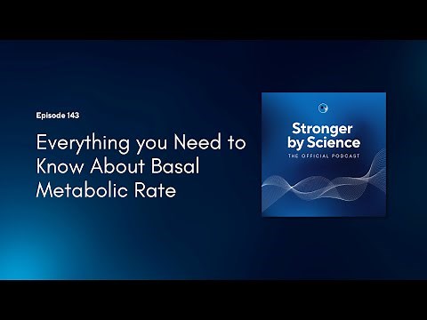 Everything you Need to Know About Basal Metabolic Rate (Episode 143)