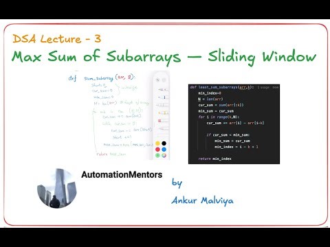 DSA Lecture 3: Sum of Subarrays (Sliding Window) — Max Subarray Sum ≤ B