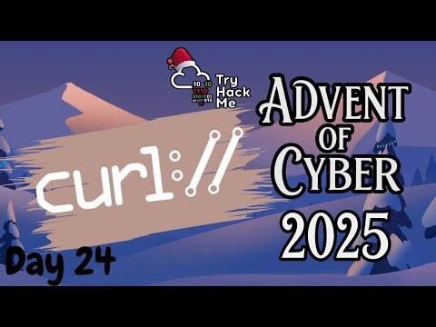 TryHackMe Advent of Cyber 2025 - Day 24 Walkthrough | Exploitation with cURL - Hoperation Eggsploit