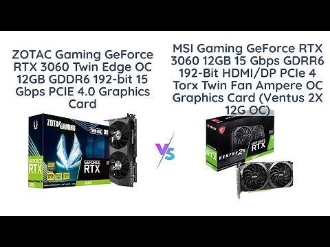 ZOTAC vs MSI: RTX 3060 Graphics Card Comparison