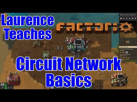 Circuit Network Tutorial - Laurence Plays Factorio