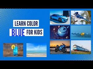Learn the Color Blue for Kids - Fun and Educational Video for Children