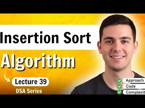 Insertion Sort Algorithm EXPLAINED (Theory, Example & O(n²) Complexity) | Data Structure & Algorithm
