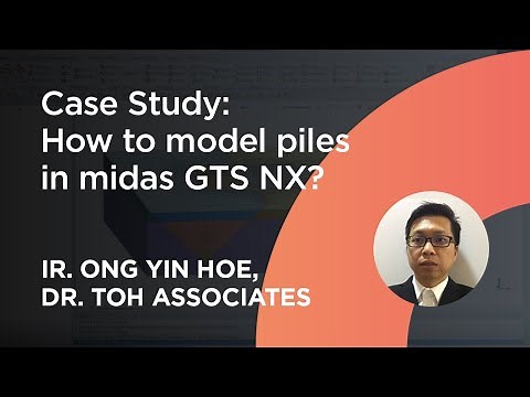 Case Study: How to model piles in midas GTS NX?