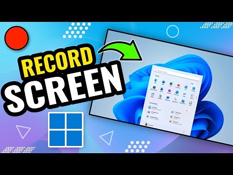 How to Record the Screen in Windows