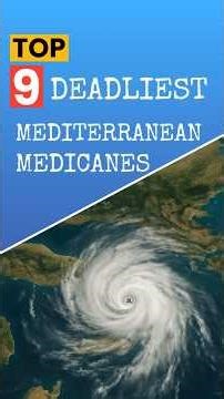 Top 5 Deadliest Mediterranean tropical-like cyclones! #weatherfollower #weather #medicane #history