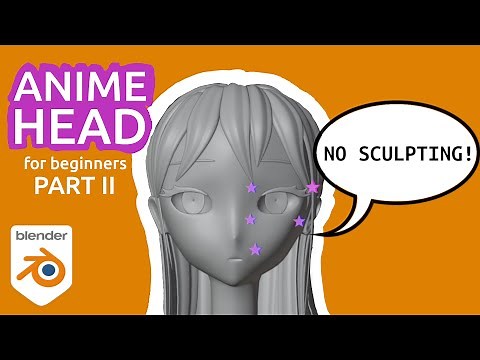 Blender For Beginners: Anime Head Part 2
