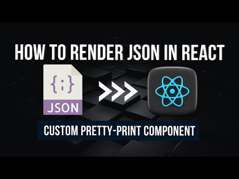 How to Render JSON in React | Custom Pretty-Print Component Tutorial