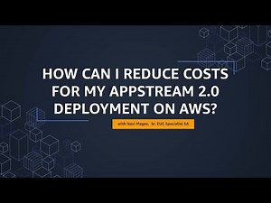 How can I reduce costs for my Amazon AppStream 2.0 Deployment on AWS