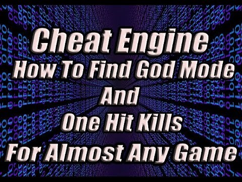 Cheat Engine: Find God Mode and 1HKs For Almost Any Game