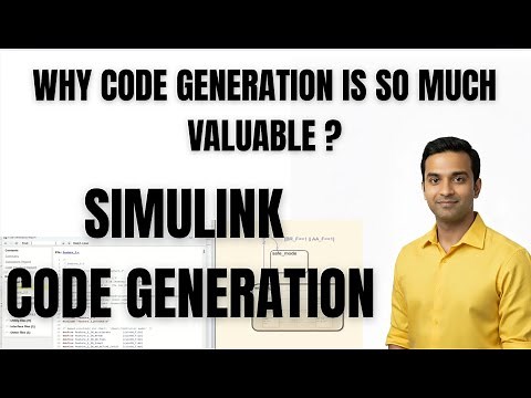 SIMULINK TUTORIAL | CODE GENERATION | WHY CODE GENERATION IS SO MUCH VALUABLE ?