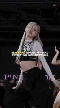 BLACKPINK individual brand reputation ranking in 2025 #blackpink #kpop #2025