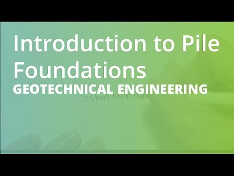 Introduction to Pile Foundations | Geotechnical Engineering