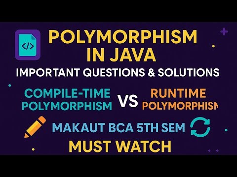 Polymorphism in Java: Important Questions & Solutions | Overloading vs Overriding | MAKAUT BCA 5th