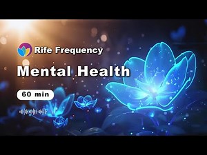Rife Frequencies for Mental Health | Natural Therapy for Anxiety, Stress and Depression