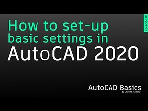 How to set-up basic settings in AutoCAD 2020 | AutoCAD Tutorial Series - Episode 01