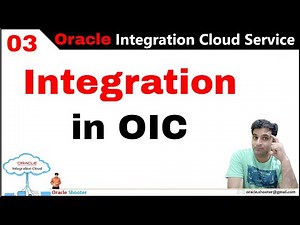 OIC 03: What is Integration and How to Understand Integration Concept in OIC