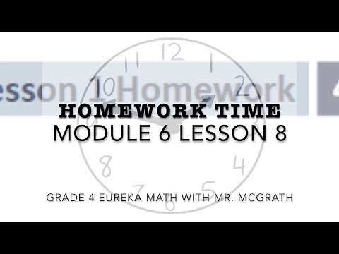 Eureka Math Homework Time Grade 4 Module 6 Lesson 8
