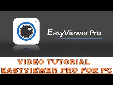 How To Install EasyViewer Pro For PC App & Monitor Cameras?