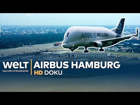 Flugzeugbau bei AIRBUS Hamburg - BELUGA, A380 & co | WELT HD Doku