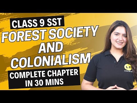 Forest Society and Colonialism Full Chapter Explanation | Class 9 History Chapter 4 | CBSE Exam 2023