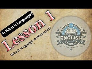 Learn English Academy Lesson 1: What is Language? Definition and Importance