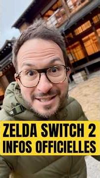 ZELDA SWITCH 2 😍 Premières infos officielles !!!